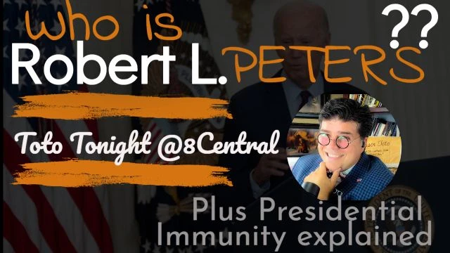 Toto Tonight 8/30/23  ''Presidential Immunity Explained''