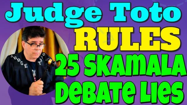 Judge Toto Rules - SKAMALA is a LIAR