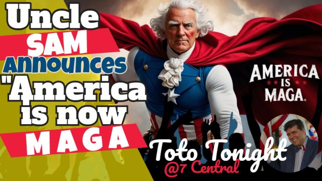 Toto Tonight 12/16/24 Uncle Sam declares AMERICA IS MAGA