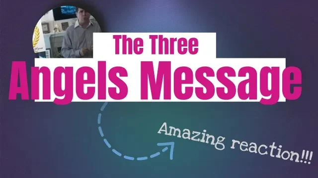 The Three Angels Message Part 1 of 4