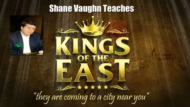 Shane Vaughn Teaches - The Kings of the East