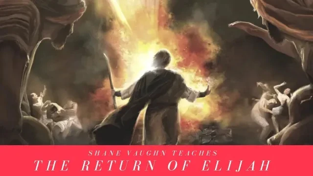 Dr. Vaughn teaches; The Return of Elijah, the Spirit of Elijah, Mantle of Elijah