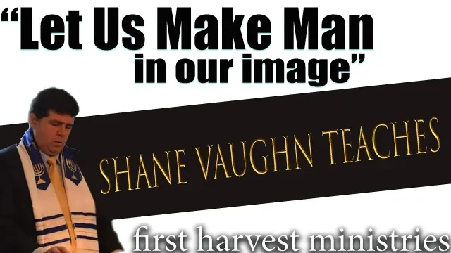 Shane Vaughn Teaches ''Let Us Make Man''