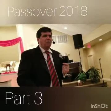 Part 3 of 3 - Passover sermon 2018