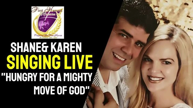 Shane & Karen Vaughn Sing Live  Hungry For A Mighty Move Of God