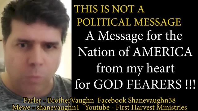Shane Vaughn delivers a SPIRITUAL message for America - this is not political but spiritual