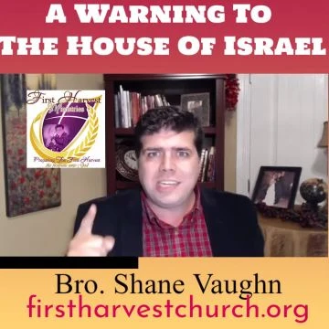 Shane Vaughn gives an urgent please to the House of Israel