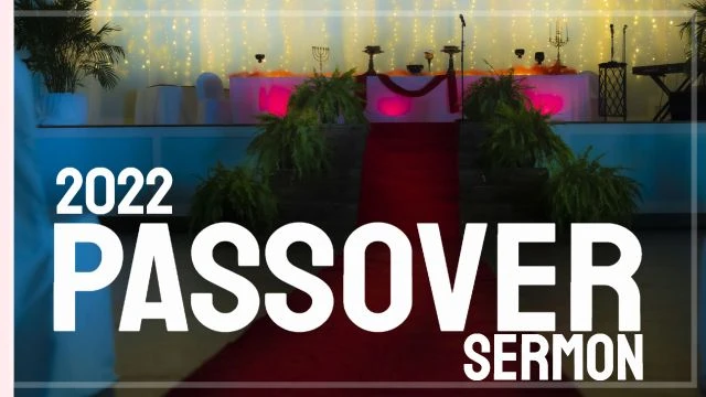 Annual Passover Sermon 2022 - Pastor Shane Vaughn