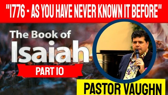Pastor Vaughn LIVE 9/9/22 ''Part 10 - The Book of Isaiah''