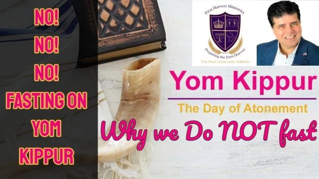 Why We DO NOT FAST on Yom Kippur