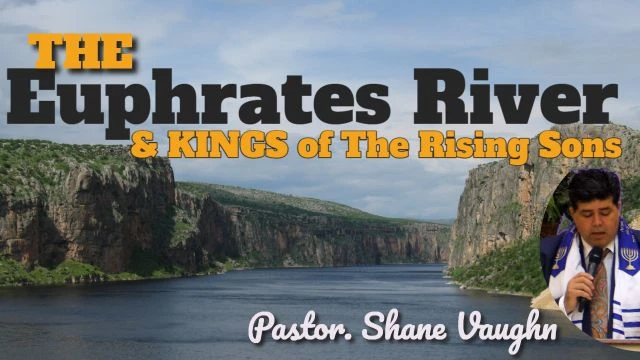 The Euphrates River & The Kings of the Rising Son