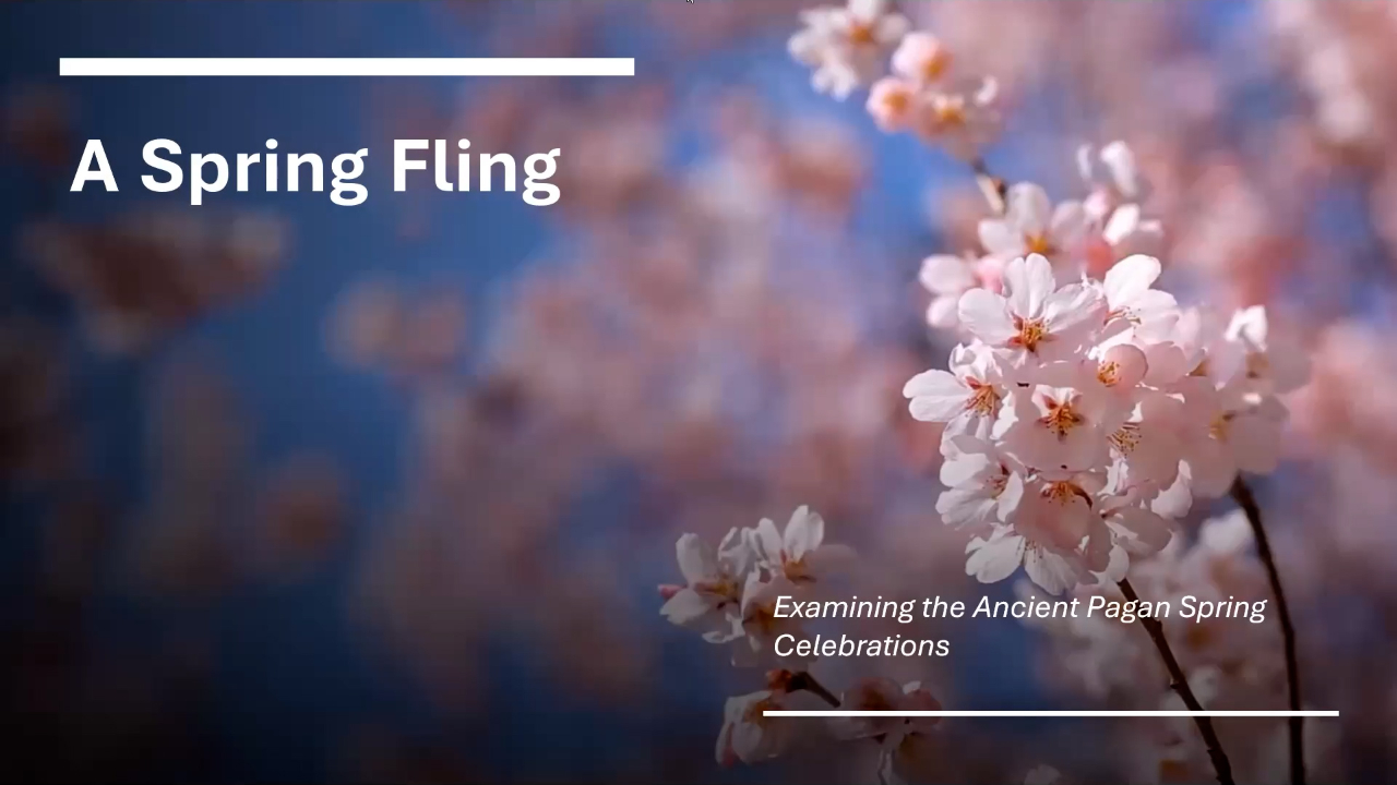 A Spring Fling - Exploring the Spring Holidays  3/18/23