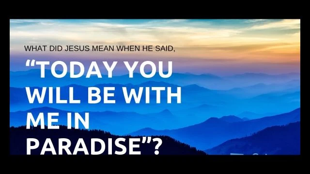 Did Yahshua tell the thief on the cross that TODAY you will be with me in Paradise?