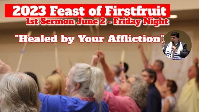Pastor Vaughn: 6/2/23 - 1st Night of the Feast of Firstfruits ''I Choose TO be Afflicted''