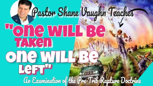 ''One Will Be Taken, One Will Be Left'' - An Examination of the Pre-Trib Rapture
