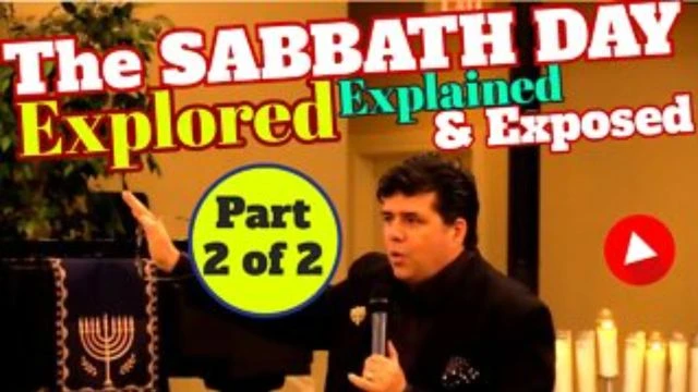 Part 2 - The Sabbath Day explained