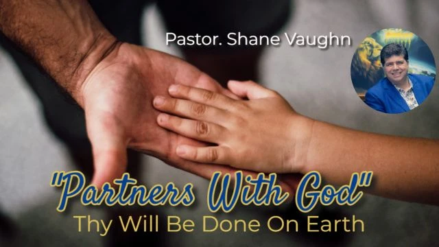 Partners With God - Pastor Shane Vaughn 2/23/24