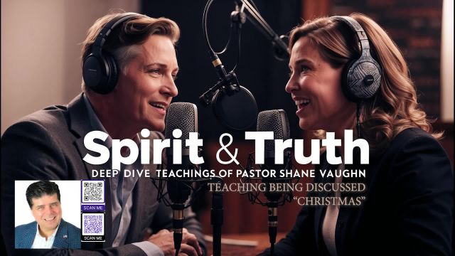SPIRIT & TRUTH PODCAST: Christmas